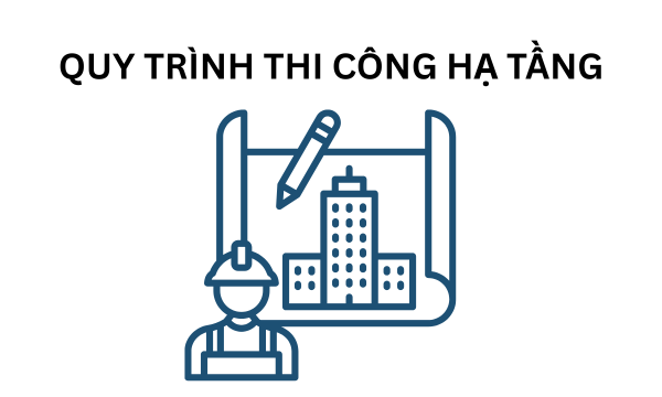 Các bước chuẩn bị trong quy trình thi công hạ tầng