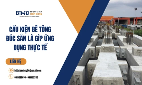 Cấu Kiện Bê Tông Đúc Sẵn Là Gì? Ứng Dụng Thực Tế