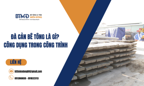Đà Cản Bê Tông Là Gì? Công Dụng Trong Công Trình