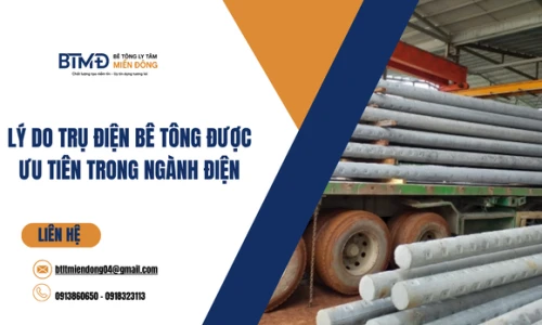 Lý Do Trụ Điện Bê Tông Được Ưu Tiên Trong Ngành Điện