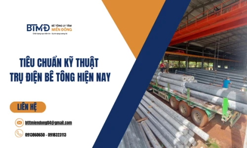 Tiêu Chuẩn Kỹ Thuật Trụ Điện Bê Tông Hiện Nay
