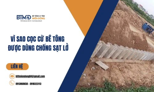 Vì Sao Cọc Cừ Bê Tông Được Dùng Chống Sạt Lở